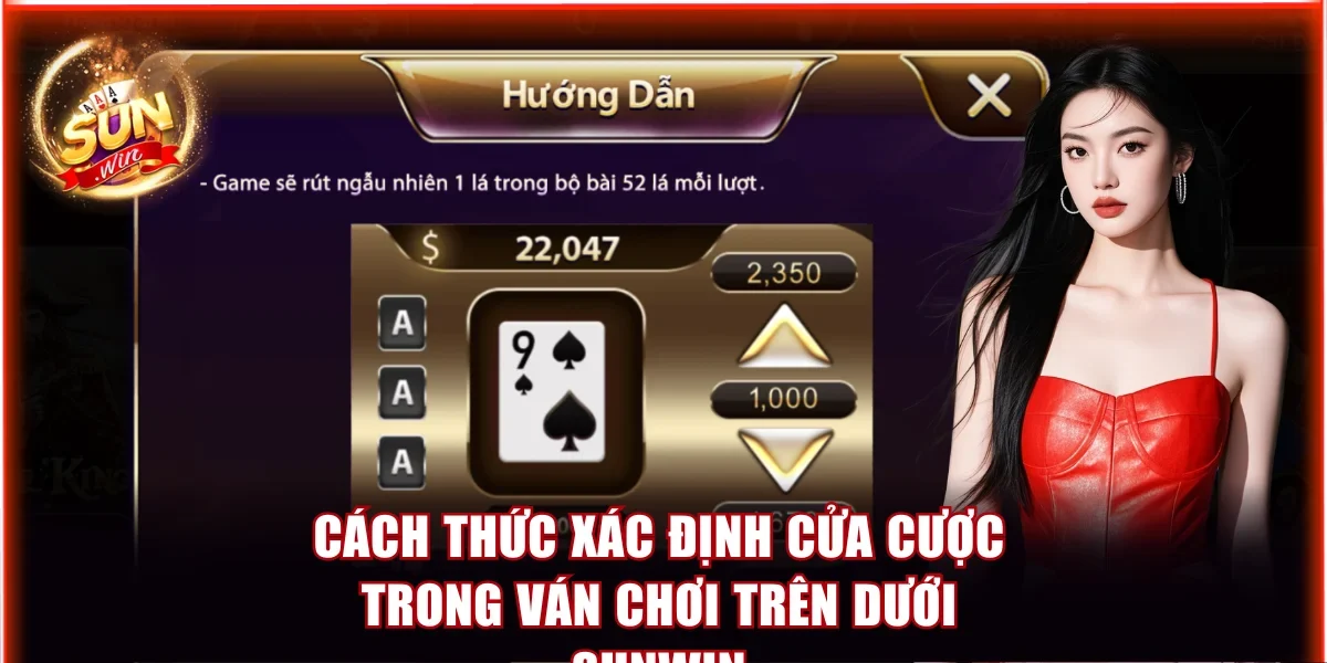 Trên Dưới Sunwin - Bộ Luật Chơi Cực Dễ Hiểu Cho Người Mới 3 Cách thức xác định cửa cược trong ván chơi Trên dưới Sunwin