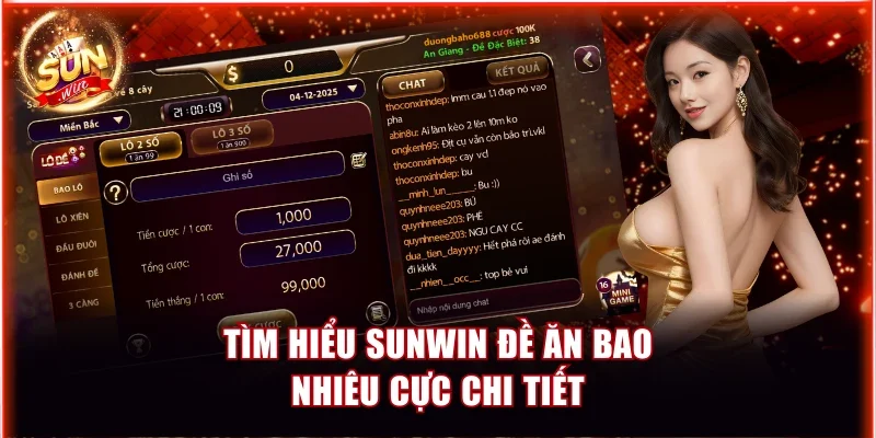 Sunwin Đề Ăn Bao Nhiêu? Bảng Tỷ Lệ Ăn Đề Chuẩn Xác Nhất 2 Tìm hiểu Sunwin đề ăn bao nhiêu cực chi tiết