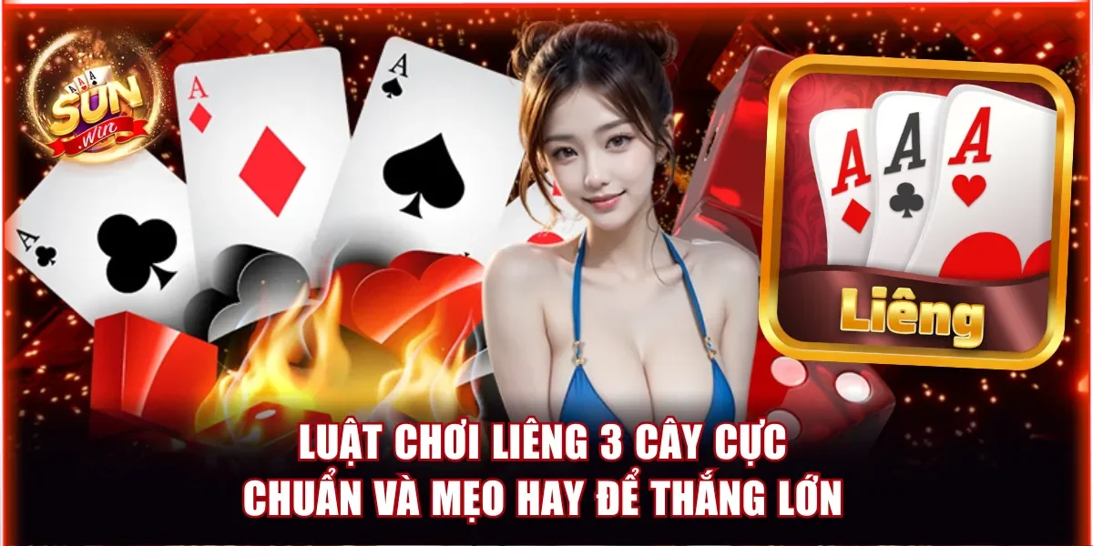 Luật Chơi Liêng 3 Cây Cực Chuẩn Và 3 Mẹo Hay Để Thắng Lớn 1 Luật chơi Liêng 3 Cây