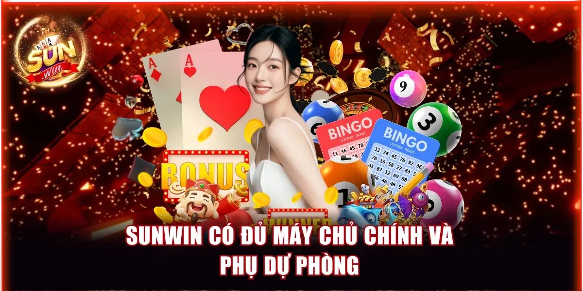 Sunwin Máy Chủ Ở Đâu? Cổng Game Cá Cược Không Độ Trễ 4 Sunwin có đủ máy chủ chính và phụ dự phòng