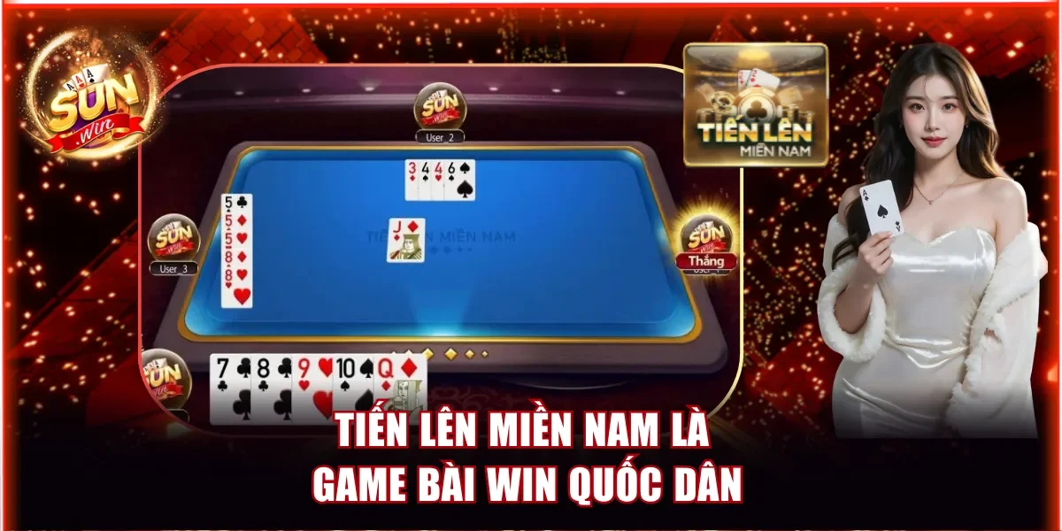 Bảng Xếp Hạng Top Game Bài Win Đáng Chơi Nhất Năm 2026 3 Tiến Lên Miền Nam là game bài Win quốc dân