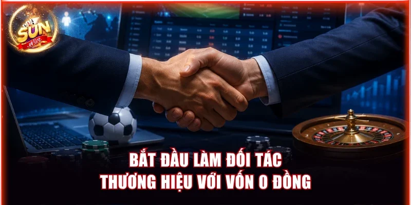 Bắt đầu làm đối tác thương hiệu với vốn 0 đồng
