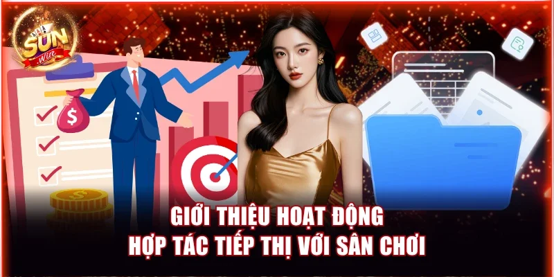Giới thiệu hoạt động hợp tác tiếp thị với sân chơi