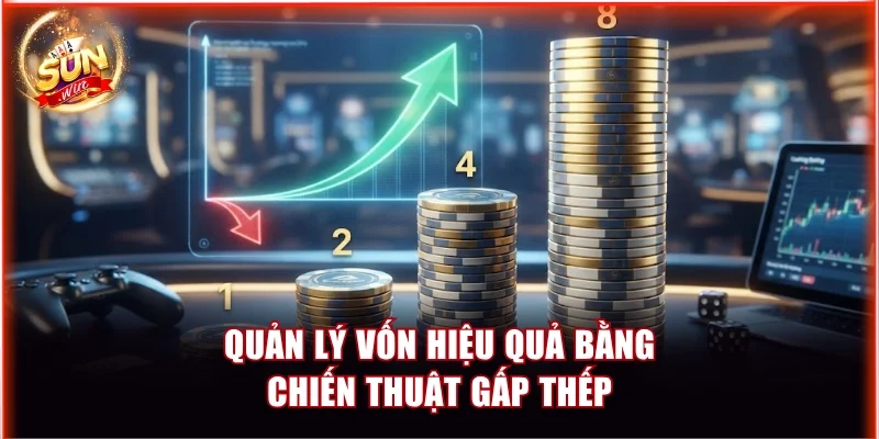 Bí Quyết Quản Lý Vốn Khi Chơi Cá Cược Sunwin Hiệu Quả 3 Quản lý vốn hiệu quả bằng chiến thuật gấp thếp